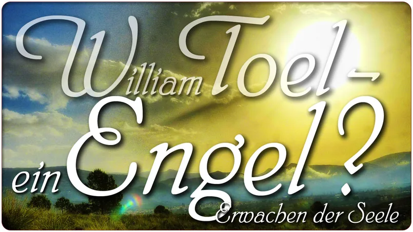 William Toel – ein Engel?