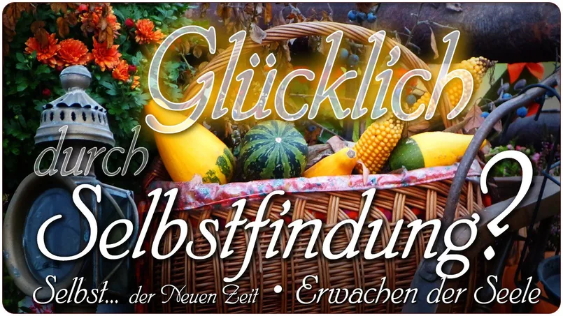 Glücklich durch Selbstfindung?