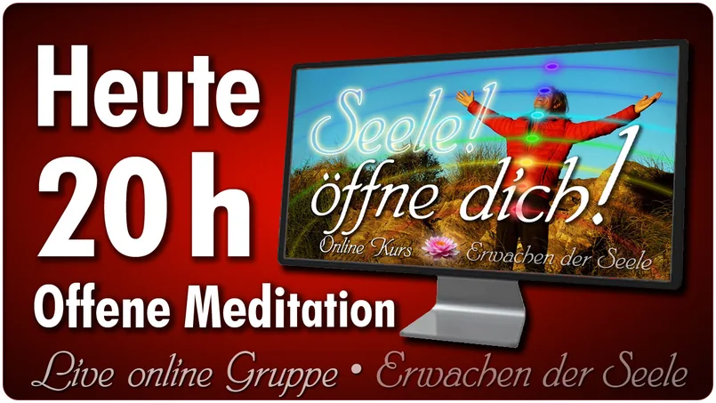 Seele öffne dich!
