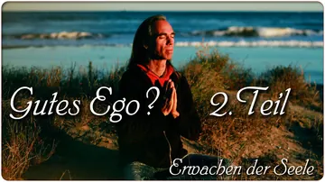 Gutes Ego? 2. Teil