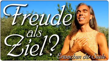 Freude als Ziel?