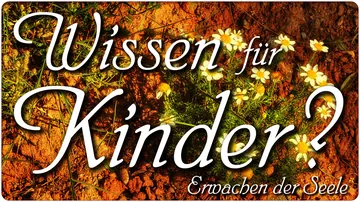 Wissen für Kinder?