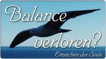 Balance verloren?