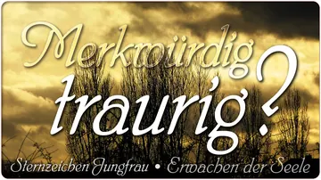 Merkwürdig traurig?
