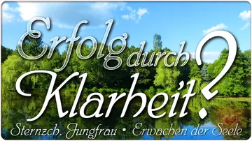 Erfolg durch Klarheit?