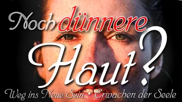 Noch dünnere Haut?