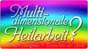 Multidimensionale Heilarbeit?