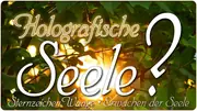 Holografische Seele?