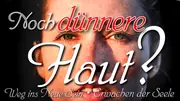 Noch dünnere Haut?